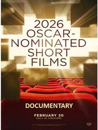 2026 Oscar-Nominated Short Films: Documentary