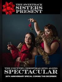 Oh What Fun! The 20th Anniversary of the Sweetback Sisters Country Christmas Sing Along Spectacular